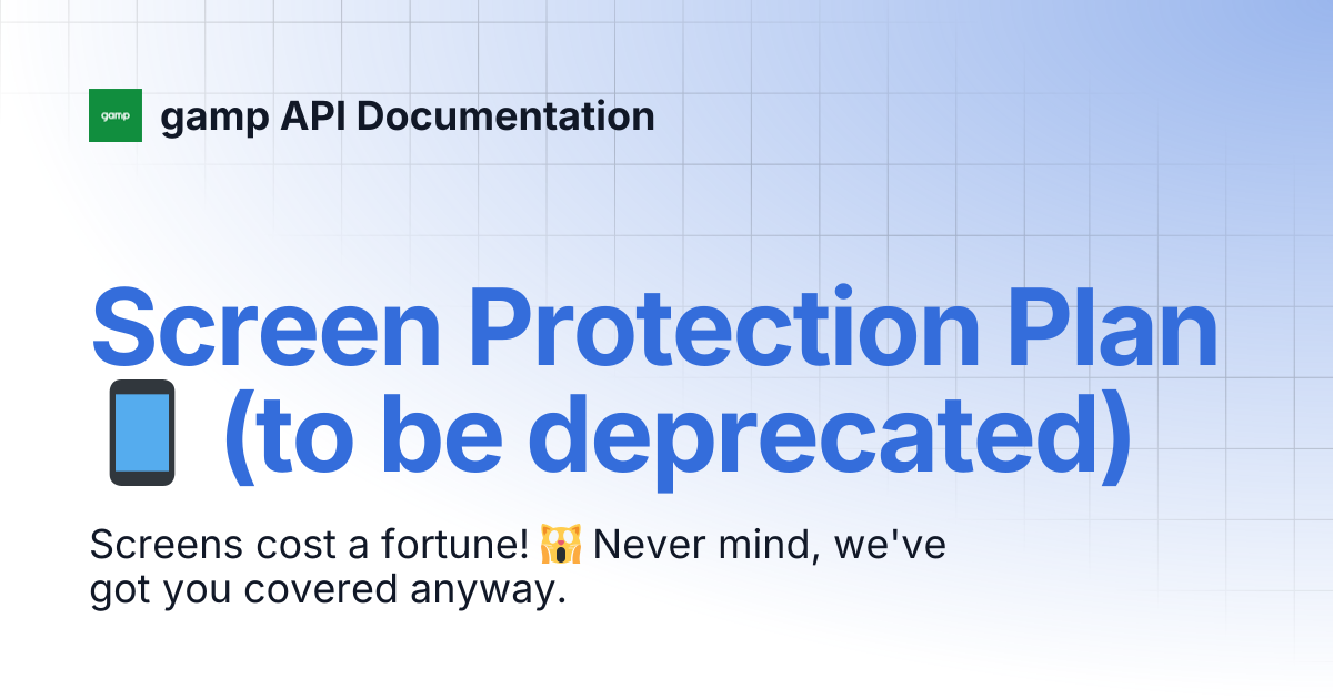 Screen Protection Plan 📱 (to be deprecated) | gamp API Documentation